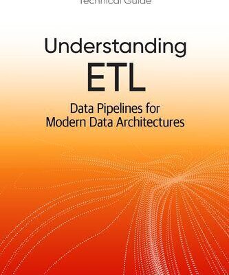 خرید و دانلود نسخه کامل کتاب Understanding ETL: Data Pipelines for Modern Data Architectures by Matt Palmer