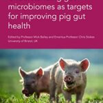 خرید و دانلود نسخه کامل کتاب Understanding gut microbiomes as targets for improving pig gut health (Burleigh Dodds Series in Agricultural Science, 103)[2022] -  PDF