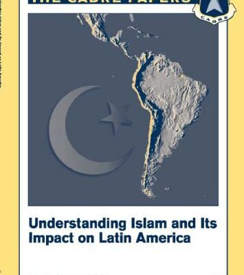 خرید و دانلود نسخه کامل کتاب Understanding Islam and its impact on Latin America (CADRE Paper No. 21)