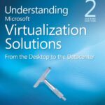 خرید و دانلود نسخه کامل کتاب Understanding Microsoft Virtualization Solutions (Second Edition)