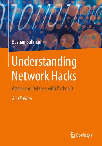 خرید و دانلود نسخه کامل کتاب Understanding Network Hacks: Attack and Defense with Python 3_6881473050cba.jpeg خرید و دانلود نسخه کامل کتاب Understanding Network Hacks: Attack and Defense with Python 3