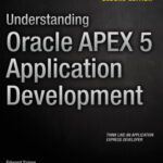 خرید و دانلود نسخه کامل کتاب Understanding Oracle APEX 5 Application Development, 2nd Edition