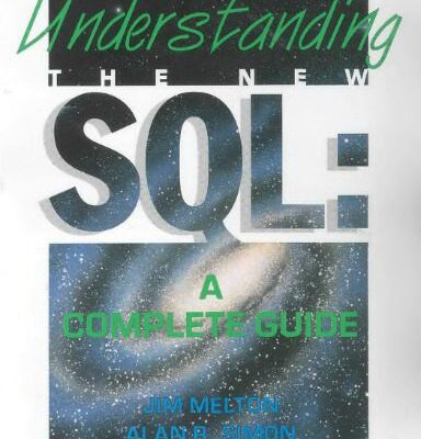 خرید و دانلود نسخه کامل کتاب Understanding the New SQL: A Complete Guide