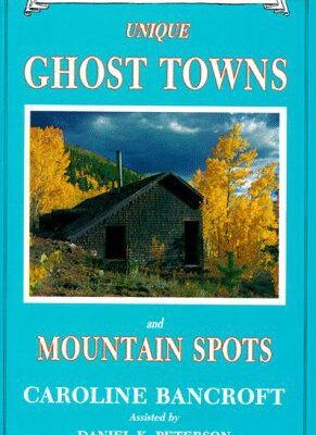 خرید و دانلود نسخه کامل کتاب Unique Ghost Towns and Mountain Spots (HTML)