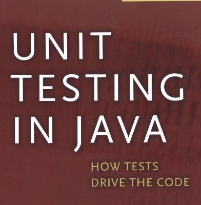 خرید و دانلود نسخه کامل کتاب Unit Testing in Java: How Tests Drive the Code