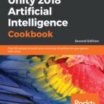 خرید و دانلود نسخه کامل کتاب Unity 2018 Artificial Intelligence Cookbook – Second Edition