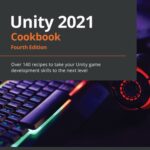 خرید و دانلود نسخه کامل کتاب Unity 2021 Cookbook: Over 160 recipes to take your Unity game development skills to the next level
