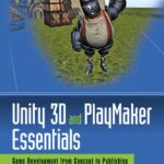 خرید و دانلود نسخه کامل کتاب Unity 3D and PlayMaker essentials: game development from concept to publishing