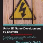 خرید و دانلود نسخه کامل کتاب Unity 3D Game Development by Example Beginner’s Guide