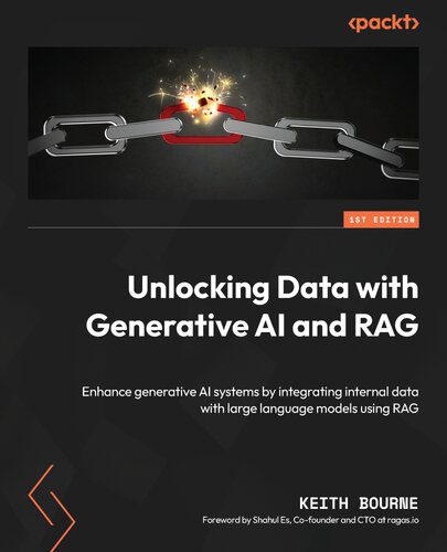 خرید و دانلود نسخه کامل کتاب Unlocking Data with Generative AI and RAG: Enhance generative AI systems by integrating internal data with large language models_686a5132246f1.jpeg خرید و دانلود نسخه کامل کتاب Unlocking Data with Generative AI and RAG: Enhance generative AI systems by integrating internal data with large language models