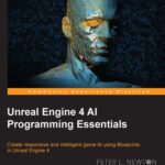 خرید و دانلود نسخه کامل کتاب Unreal Engine 4 AI Programming Essentials