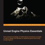 خرید و دانلود نسخه کامل کتاب Unreal Engine Physics Essentials