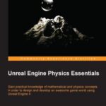 خرید و دانلود نسخه کامل کتاب Unreal Engine Physics Essentials