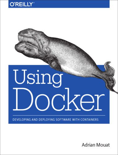 خرید و دانلود نسخه کامل کتاب Using Docker: Developing and Deploying Software with Containers_6883def44ee9d.jpeg خرید و دانلود نسخه کامل کتاب Using Docker: Developing and Deploying Software with Containers