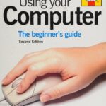 خرید و دانلود نسخه کامل کتاب Using Your Computer: The Beginner’s Guide: For PCs Running Windows XP Home Edition