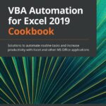 خرید و دانلود نسخه کامل کتاب VBA Automation for Excel 2019 Cookbook: Solutions to automate routine tasks and increase productivity with Excel