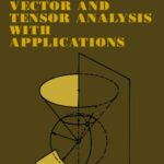 خرید و دانلود نسخه کامل کتاب Vector and Tensor Analysis with Applications