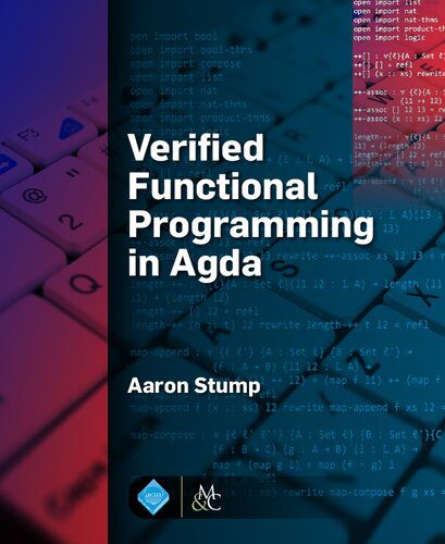 خرید و دانلود نسخه کامل کتاب Verified Functional Programming in Agda_687618eb6cdda.jpeg خرید و دانلود نسخه کامل کتاب Verified Functional Programming in Agda