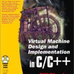خرید و دانلود نسخه کامل کتاب Virtual Machine Design and Implementation C/C++