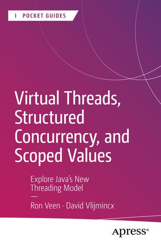 خرید و دانلود نسخه کامل کتاب Virtual Threads, Structured Concurrency, and Scoped Values: Explore Java’s New Threading Model_686e90eebf62f.jpeg خرید و دانلود نسخه کامل کتاب Virtual Threads, Structured Concurrency, and Scoped Values: Explore Java’s New Threading Model