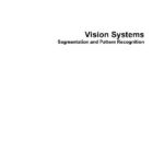 خرید و دانلود نسخه کامل کتاب Vision systems: segmentation and pattern recognition