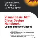 خرید و دانلود نسخه کامل کتاب Visual Basic .NET Class Design Handbook: Coding Effective Classes