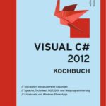 خرید و دانلود نسخه کامل کتاب Visual C# 2012: Kochbuch