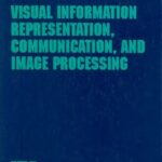 خرید و دانلود نسخه کامل کتاب Visual Information Representation, Communication and Image Processing