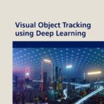 خرید و دانلود نسخه کامل کتاب Visual Object Tracking using Deep Learning