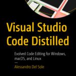 خرید و دانلود نسخه کامل کتاب Visual Studio Code Distilled: Evolved Code Editing for Windows, macOS, and Linux