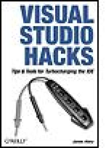 خرید و دانلود نسخه کامل کتاب Visual Studio Hacks: Tips & Tools for Turbocharging the IDE_6868187d39929.jpeg خرید و دانلود نسخه کامل کتاب Visual Studio Hacks: Tips & Tools for Turbocharging the IDE