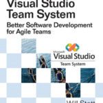 خرید و دانلود نسخه کامل کتاب Visual Studio Team System: Better Software Development for Agile Teams