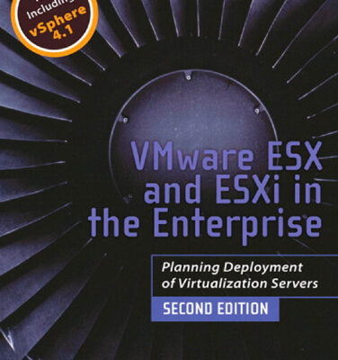 خرید و دانلود نسخه کامل کتاب VMware ESX and ESXi in the Enterprise: Planning Deployment of Virtualization Servers (2nd Edition)