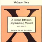 خرید و دانلود نسخه کامل کتاب Volume 4 : X Toolkit Intrinsics Programming Manual (Definitive Guides to the X Window System)