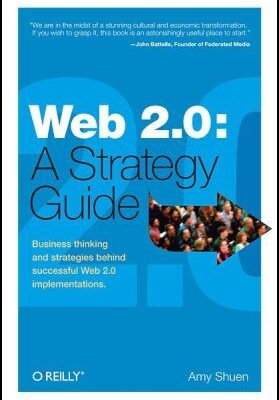 خرید و دانلود نسخه کامل کتاب Web 2.0: A Strategy Guide: Business thinking and strategies behind..