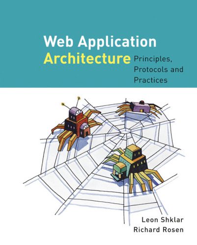 خرید و دانلود نسخه کامل کتاب Web application architecture: principles, protocols, and practices_6884b2eca8a01.jpeg خرید و دانلود نسخه کامل کتاب Web application architecture: principles, protocols, and practices
