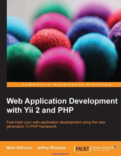 خرید و دانلود نسخه کامل کتاب Web Application Development with Yii 2 and PHP: Fast-track your web application development using the new generation Yii PHP framework_687b469084005.jpeg خرید و دانلود نسخه کامل کتاب Web Application Development with Yii 2 and PHP: Fast-track your web application development using the new generation Yii PHP framework