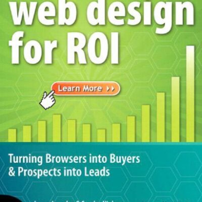 خرید و دانلود نسخه کامل کتاب Web design for ROI: turning browsers into buyers & prospects into leads