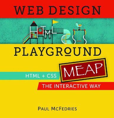 خرید و دانلود نسخه کامل کتاب Web Design Playground, Second Edition (MEAP V05)