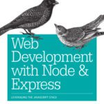 خرید و دانلود نسخه کامل کتاب Web Development with Node and Express: Leveraging the JavaScript Stack
