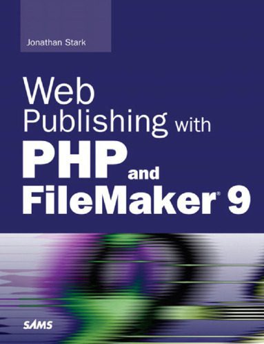 خرید و دانلود نسخه کامل کتاب Web Publishing with PHP and FileMaker 9_68849e024c3f6.jpeg خرید و دانلود نسخه کامل کتاب Web Publishing with PHP and FileMaker 9