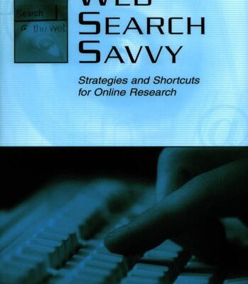 خرید و دانلود نسخه کامل کتاب Web Search Savvy Strategies and Shortcuts for Online Research