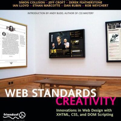 خرید و دانلود نسخه کامل کتاب Web Standards Creativity: Innovations in Web Design with XHTML, CSS, and DOM Scripting
