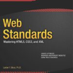 خرید و دانلود نسخه کامل کتاب Web Standards: Mastering HTML5, CSS3, and XML
