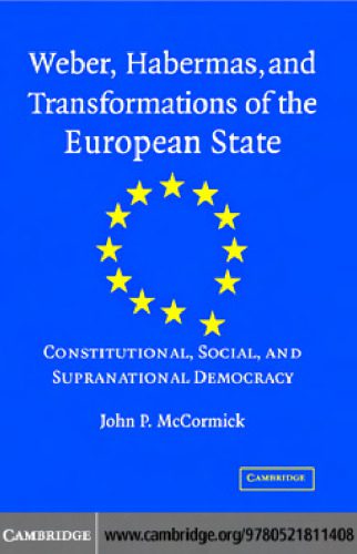خرید و دانلود نسخه کامل کتاب Weber, Habermas and Transformations of the European State: Constitutional, Social, and Supra-National Democracy_688491fb2cac2.jpeg خرید و دانلود نسخه کامل کتاب Weber, Habermas and Transformations of the European State: Constitutional, Social, and Supra-National Democracy