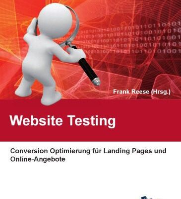 خرید و دانلود نسخه کامل کتاب Website Testing: Conversion Optimierung für Landing Pages und Online-Angebote