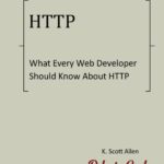 خرید و دانلود نسخه کامل کتاب What Every Web Developer Should Know About HTTP