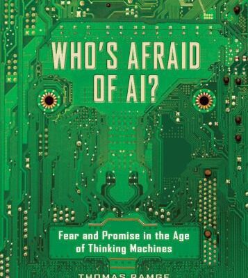 خرید و دانلود نسخه کامل کتاب Who’s Afraid of AI? Fear and Promise in the Age of Thinking Machines