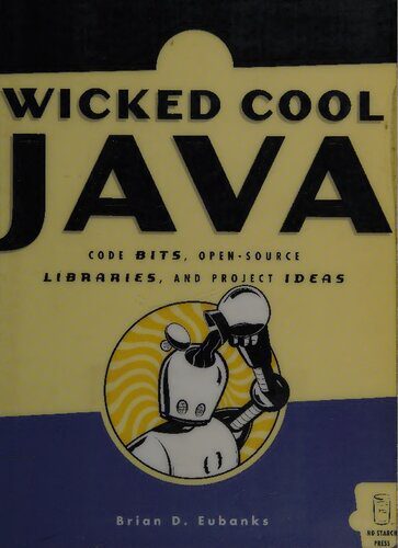 خرید و دانلود نسخه کامل کتاب Wicked Cool Java: Code Bits, Open-Source Libraries, and Project Ideas_68751b682e5c8.jpeg خرید و دانلود نسخه کامل کتاب Wicked Cool Java: Code Bits, Open-Source Libraries, and Project Ideas