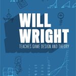 خرید و دانلود نسخه کامل کتاب Will Wright Teaches Game Design and Theory – Guidebook